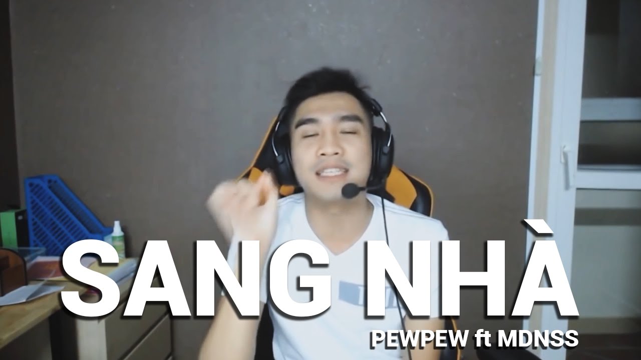 PewPew - Sang Nhà (Explicit Version)