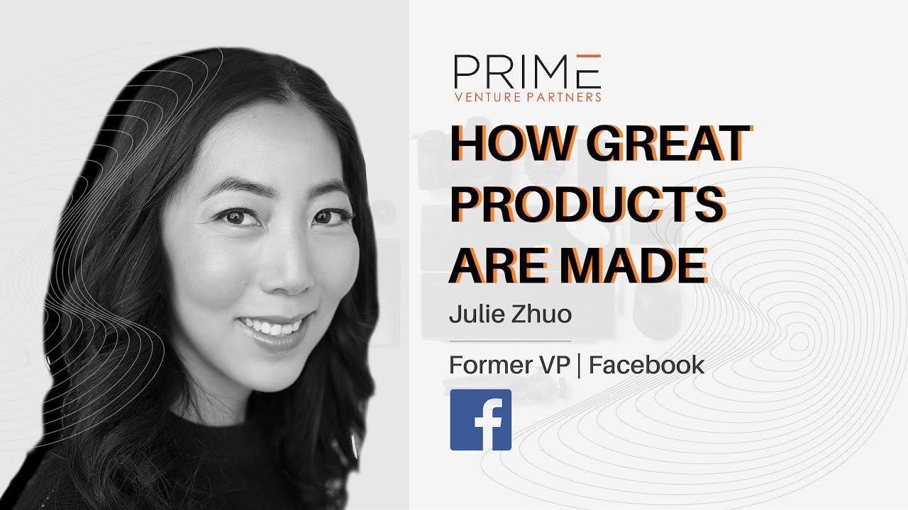Principles of Building Great Products with Julie Zhuo Former Design VP Facebook