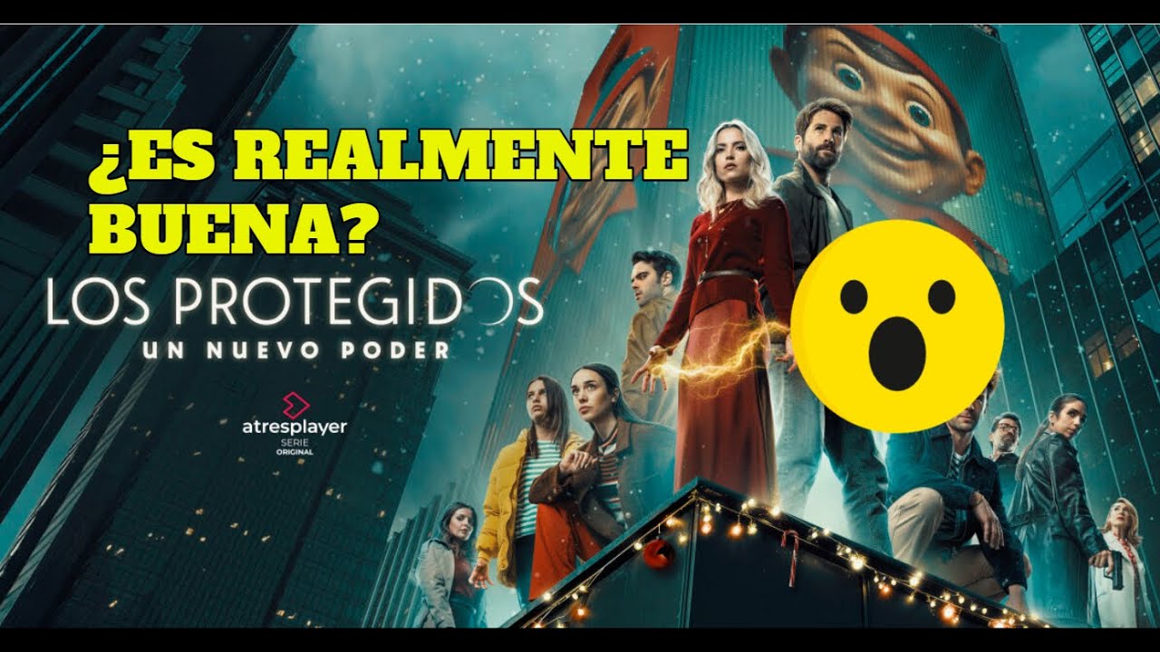 LOS PROTEGIDOS UN NUEVO PODER ¿MERECE LA PENA?
