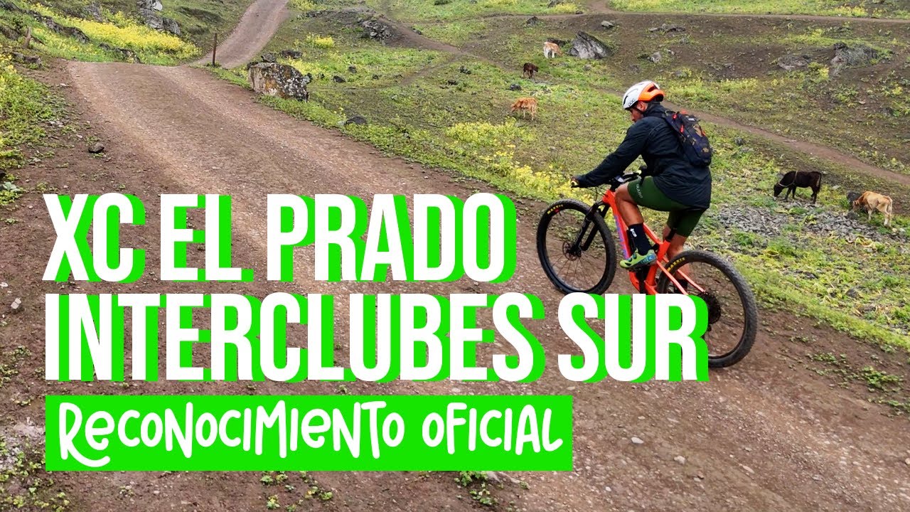 CIRCUITO XC EL PRADO | Reconocimiento oficial interclubes sur