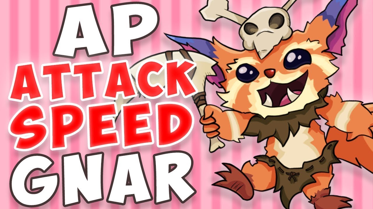 AP ATTACK SPEED GNAR