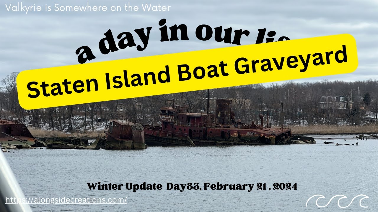 WWII SHIP GRAVEYARD & a tour of Staten Island & NYC Harbor.  Today we are sightseeing Day 83 2/21/24