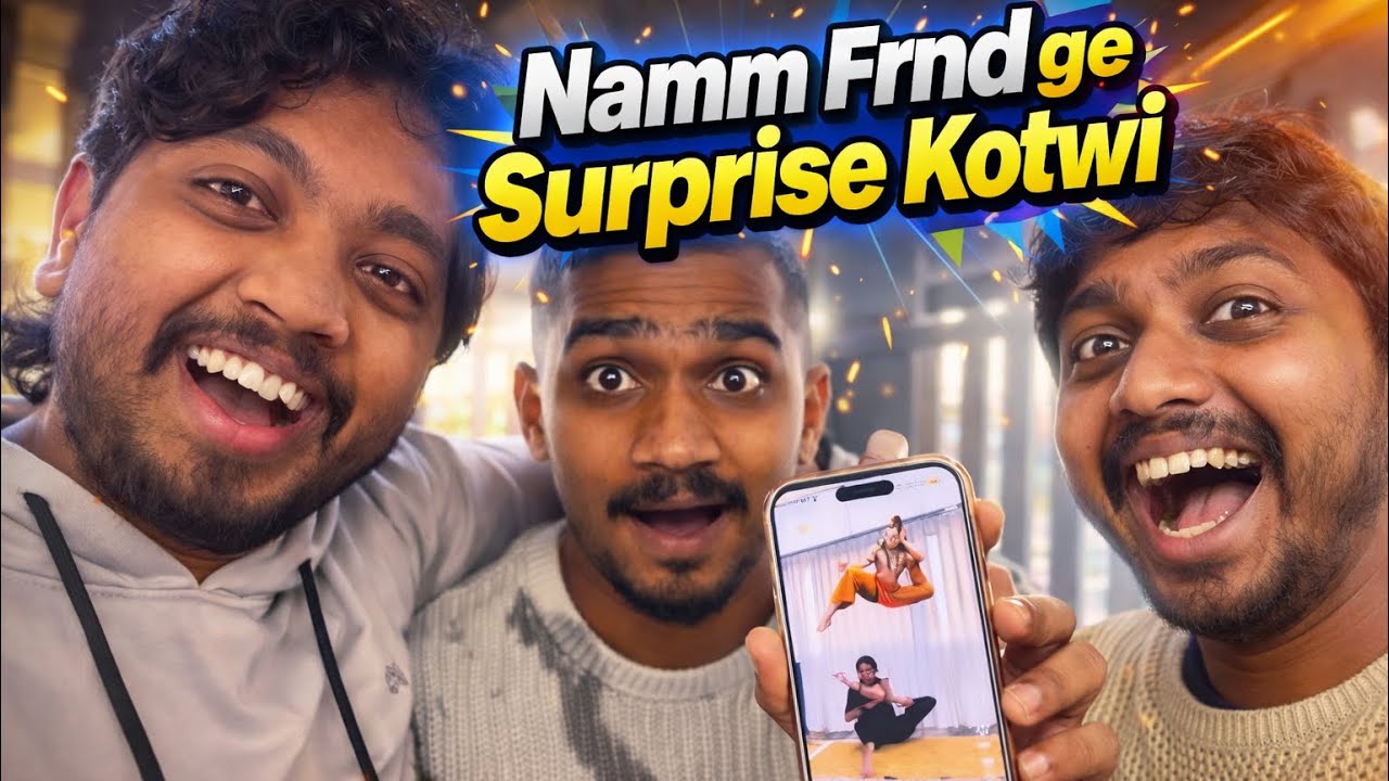 Namm Frnd Ge Surprise Kotwi🥹😝|| Ohan Gowda