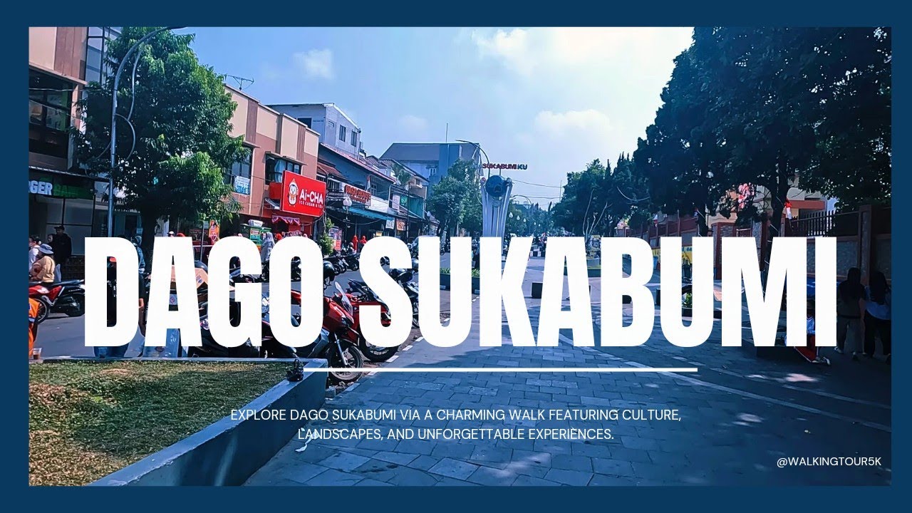WALKING TOUR | WAJAH BARU DAGO SUKABUMI