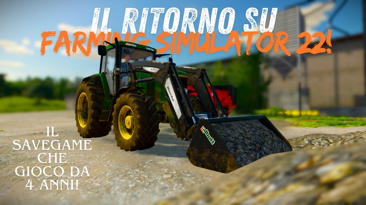 IL RITORNO DI FARMING SIMULATOR 22 - VI PORTO NELLA MIA CARRIERA