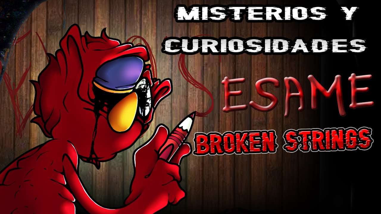 Misterios y Curiosidades de Broken Strings | Elmo Sesame Street Glitch