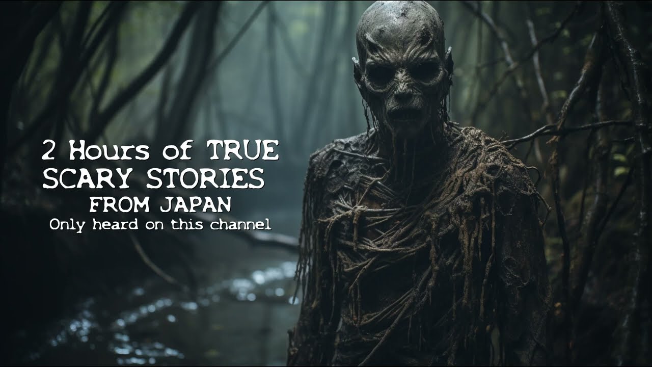 TRUE SCARY STORIES from JAPAN Compilation 2 Hours Ambient video [No ads in the middle] #scarystories