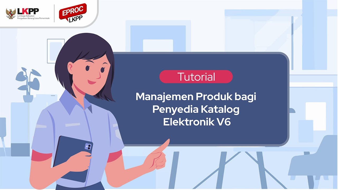 Tutorial Manajemen Produk bagi Penyedia Katalog Elektronik Versi 6