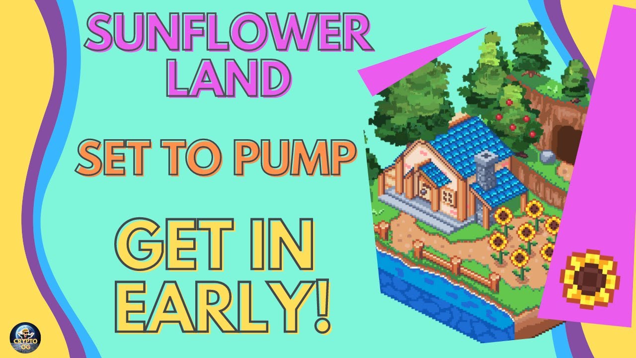 Sunflower Land, Price pump! Get In Early! P2E