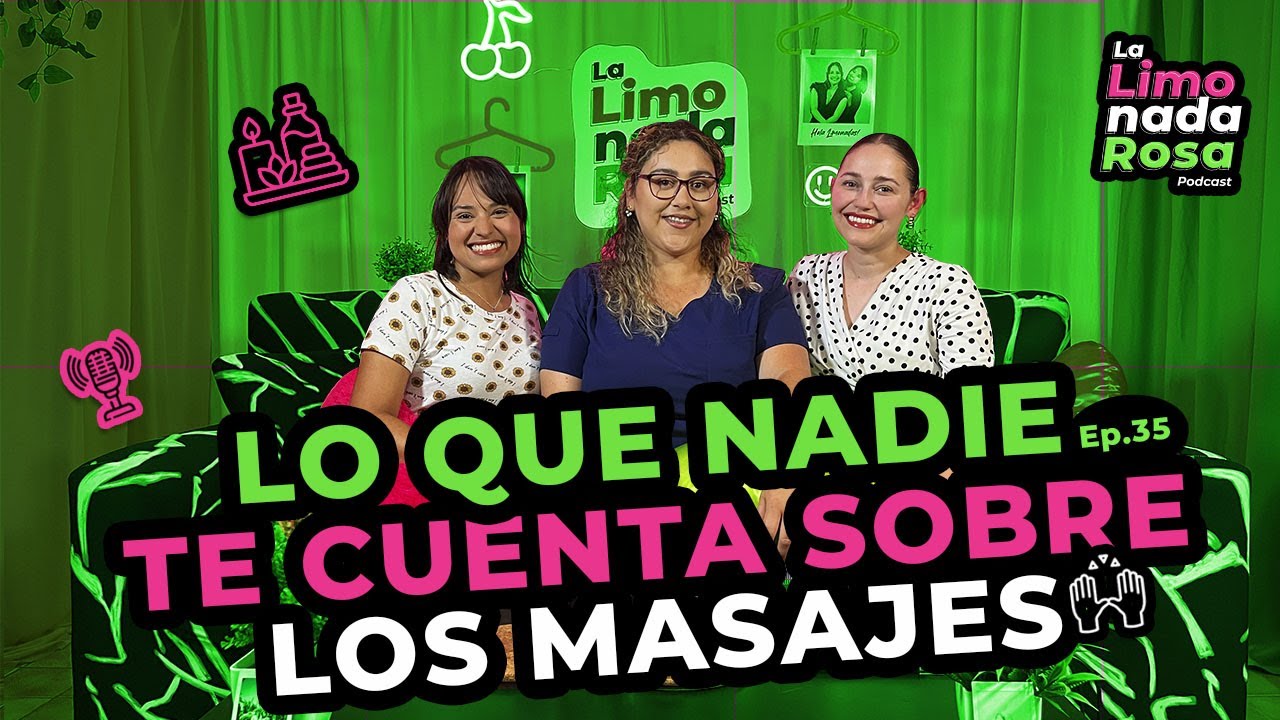 Lo que nadie te cuenta sobre los masajes | Carolina Rodríguez | T3-Ep35 | La Limonada Rosa Podcast
