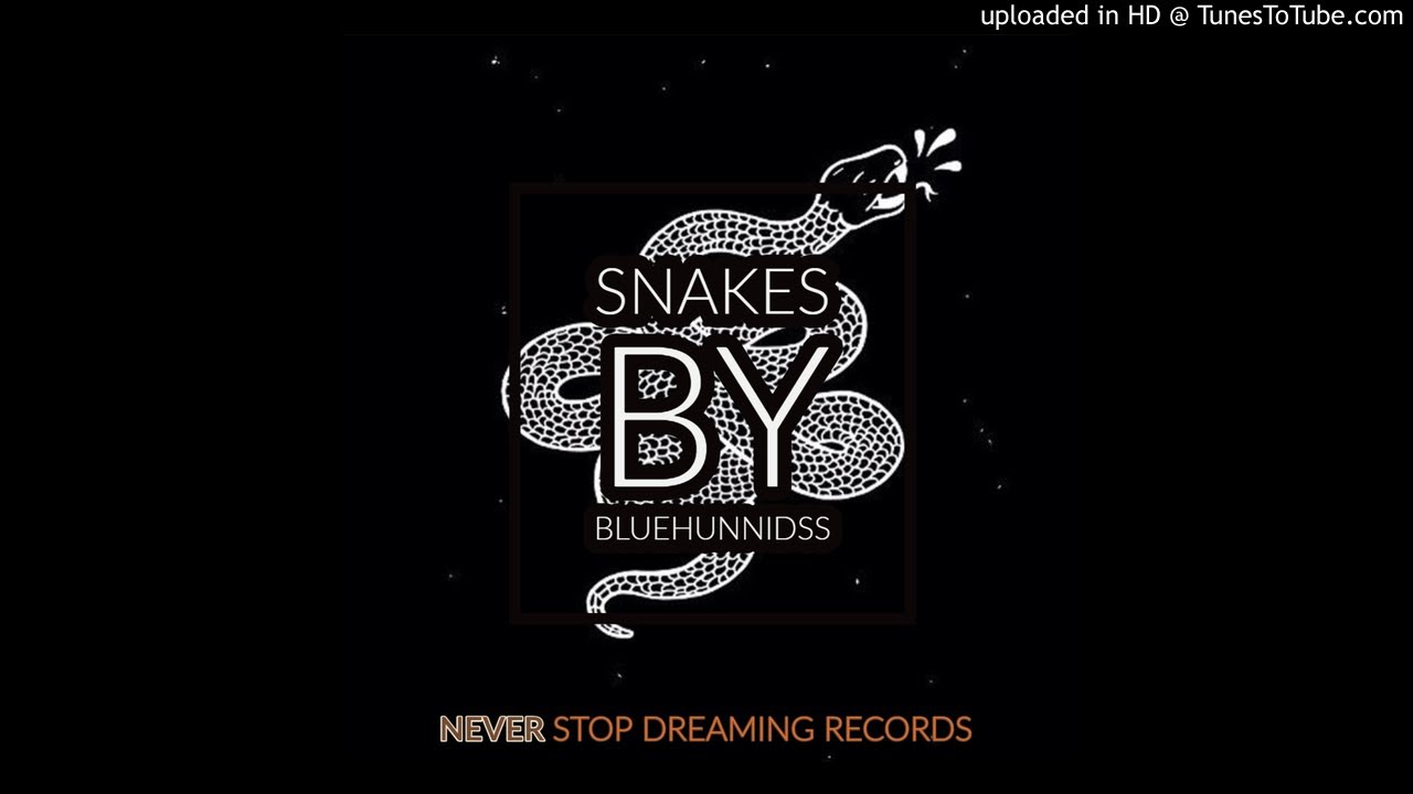 SNAKES (PRODUCED BY Atis)