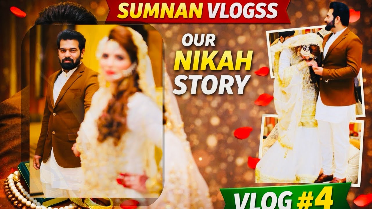 Nikkah Story VLOG NO 4 , complete Nikkah story 🤪