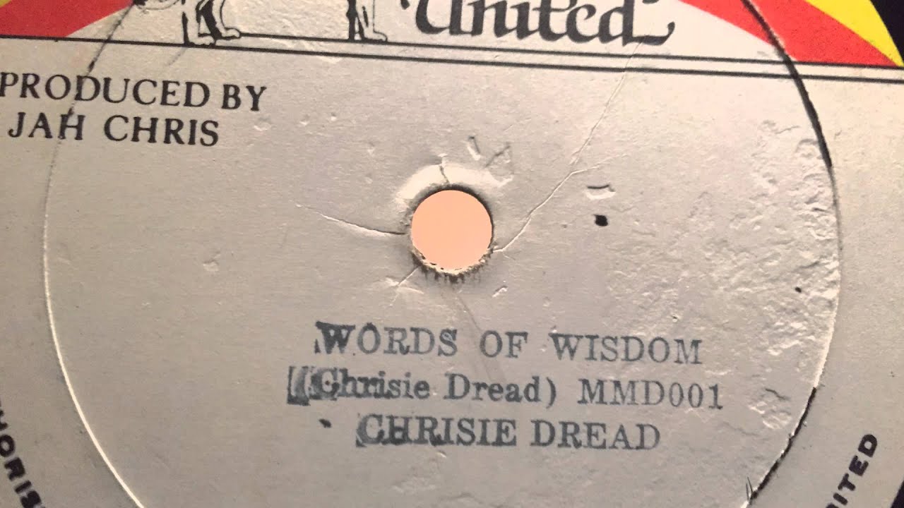 Chrisie Dread - Words Of Wisdom [MELLOW MELODY UNITED]