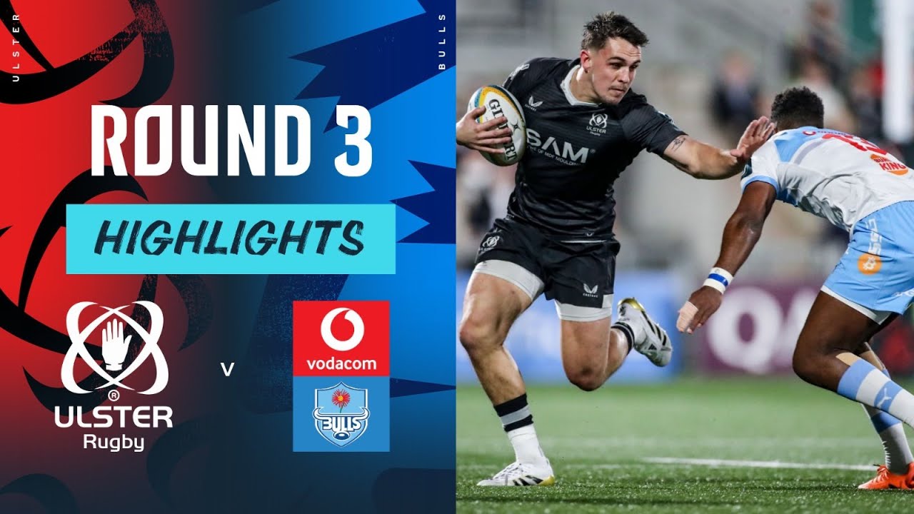 Ulster v Vodacom Bulls | Highlights | Round 3 | URC 2025/26