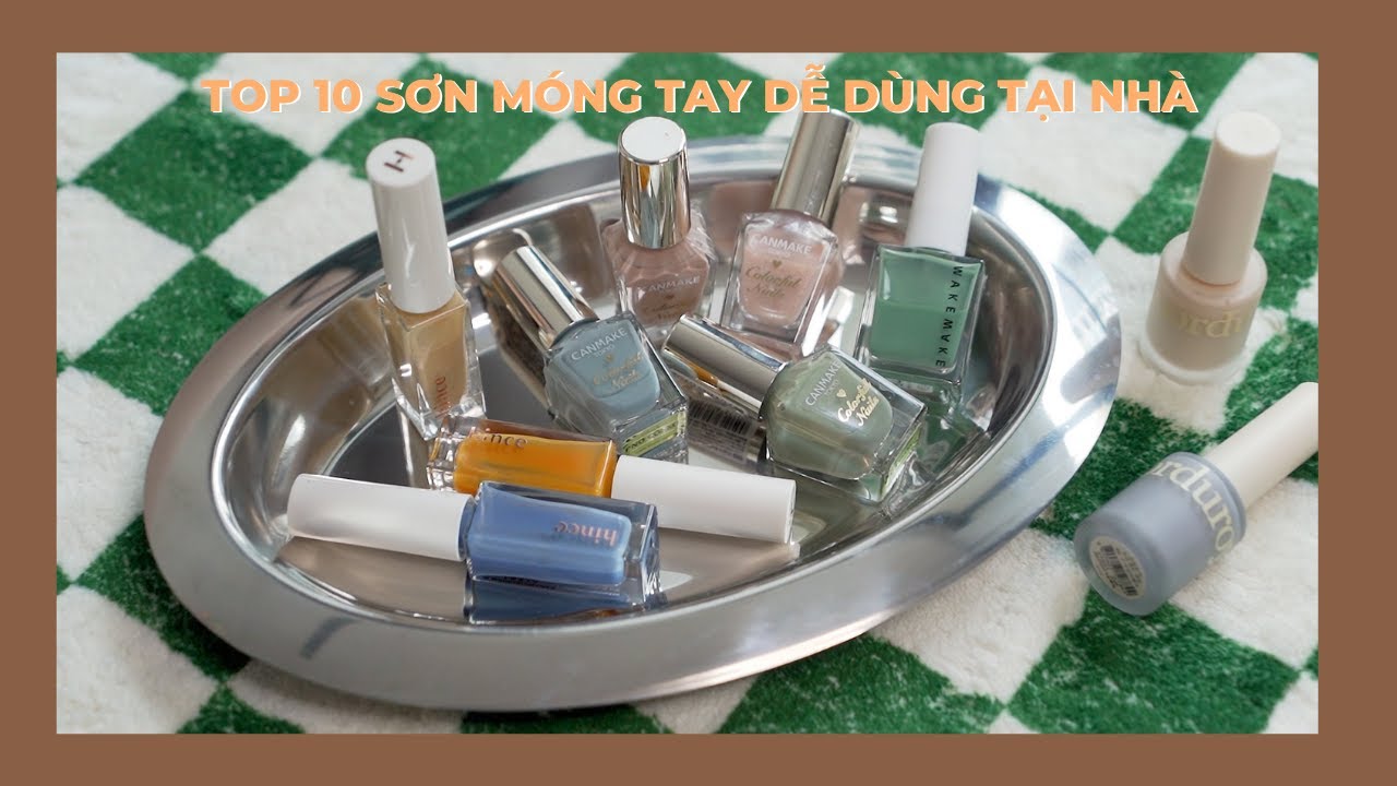 Review 10 SƠN MÓNG TAY Dễ Dùng Tại Nhà (Hince, Innisfree, Canmake,...) | Trang & Tiên