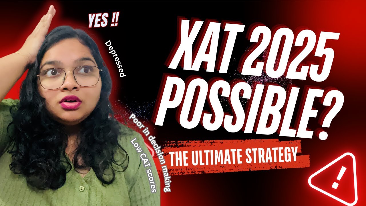 Crack XAT in 3 days! Complete Guide to Score 99.99%ile | Attempt right strategy!