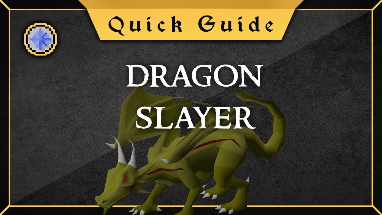 [Quick Guide] Dragon Slayer