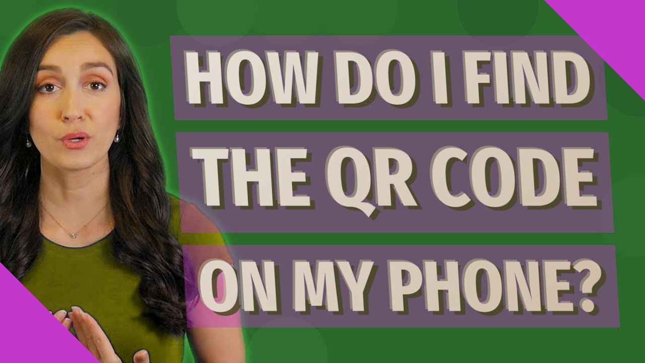 How do I find the QR code on my phone?