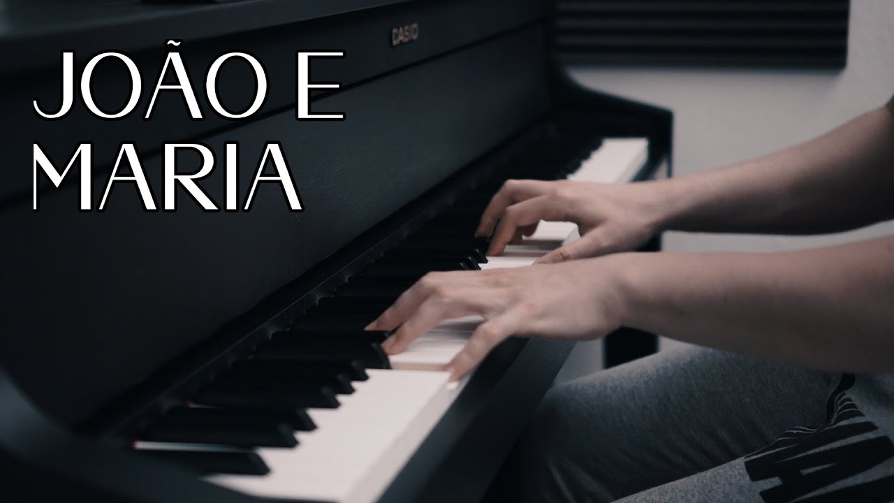 Jo&atilde;o e Maria - Chico Buarque | Piano e Teclado Cover | PiaNostalgia