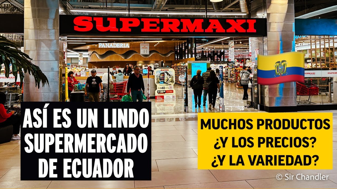 GRAN SUPERMERCADO 🛒 DE ECUADOR 🇪🇨: VARIEDAD, PRECIOS, DIFERENCIAS CON OTROS PAÍSES