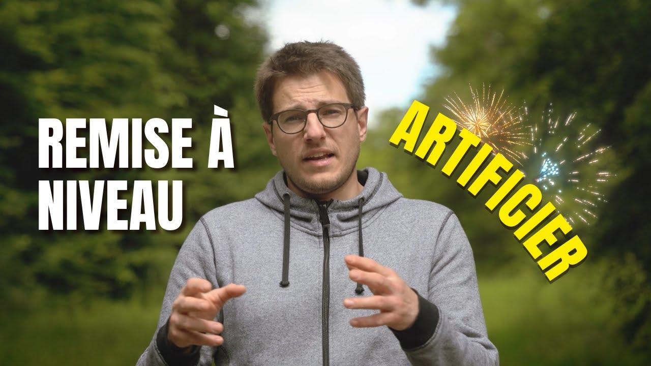 REMISE &Agrave; NIVEAU pour artificier : restez &agrave; jour sur la r&eacute;glementation !