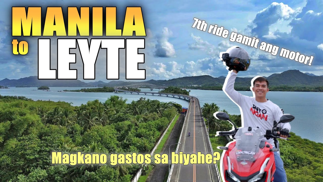 MANILA TO LEYTE | Magkano gastos sa buong biyahe? | PANG 7TH RIDE KO NA 'TO GAMIT MOTOR | PART 2