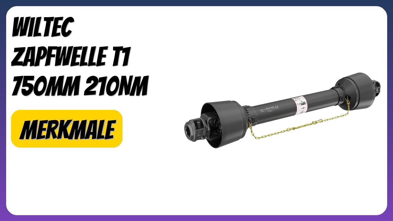 BEWERTUNG (2026): Wiltec Zapfwelle T1 750mm 210Nm. Infos