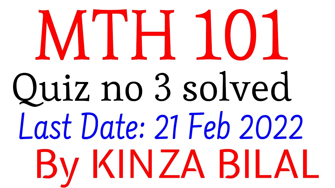 MTH101 Quiz 3 Fall 2021 | 2022 | Kinza Bilal