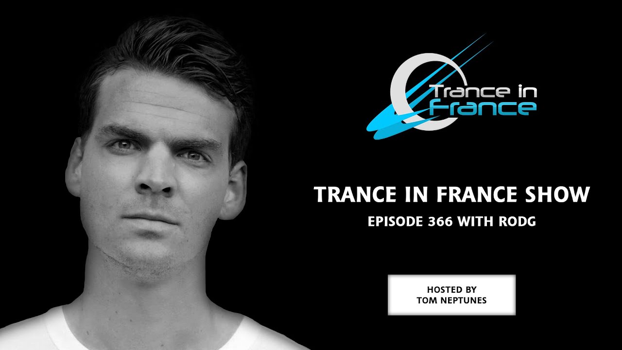 Trance In France Show Episode 366 &mdash; Rodg (&laquo;High On Life&raquo; Album Special) (2016)