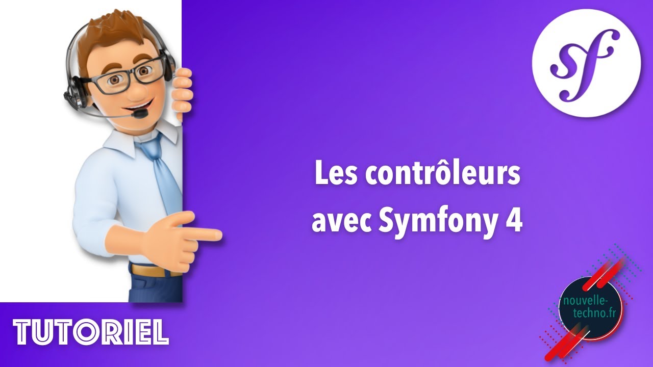 5 - Les contrôleurs avec Symfony 4