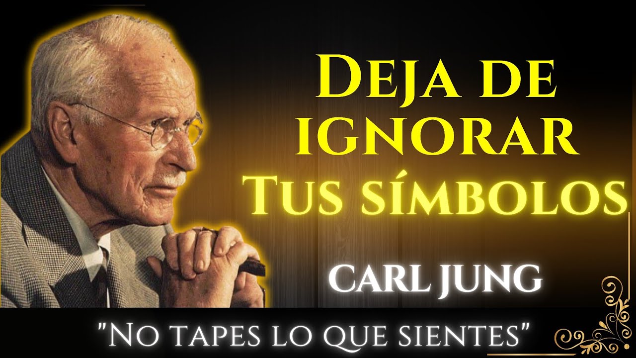 Tus símbolos internos están hablando… ¿los entiendes? - Carl Jung