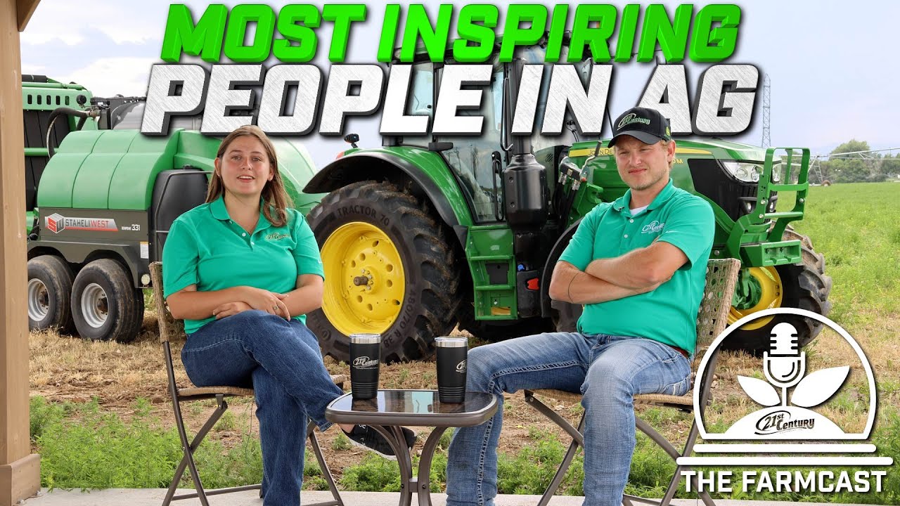 The Most Inspiring People In Agriculture.  The FarmCast Ep 09