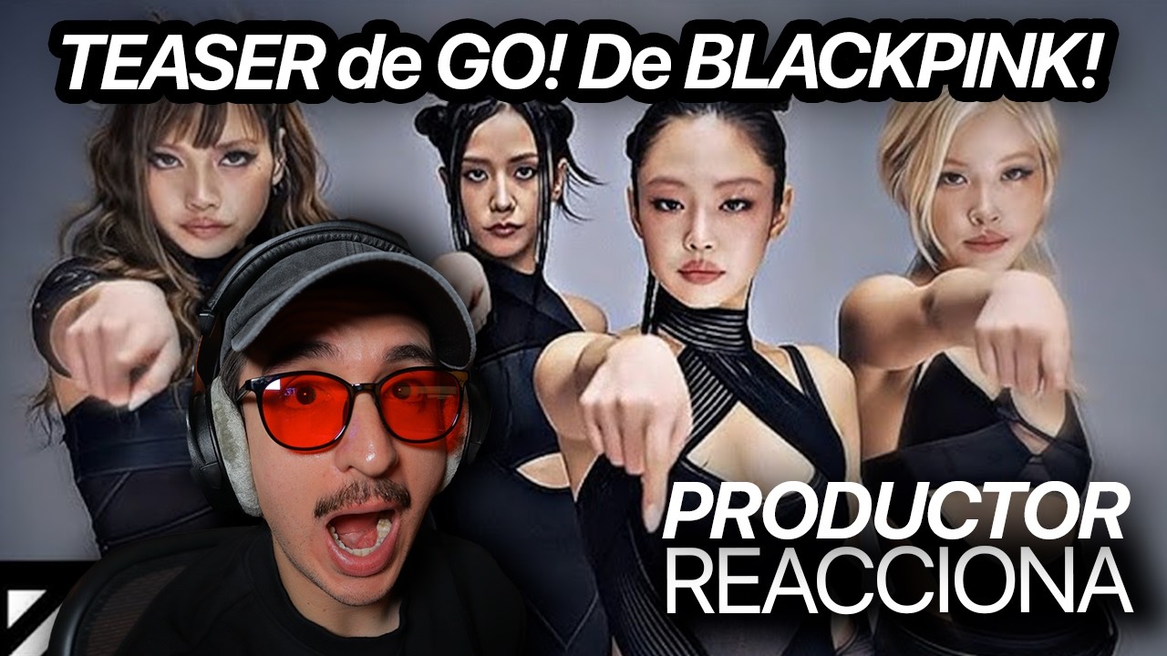 Productor REACCIONA A TEASER De ”GO!” de BLACKPINK!!!