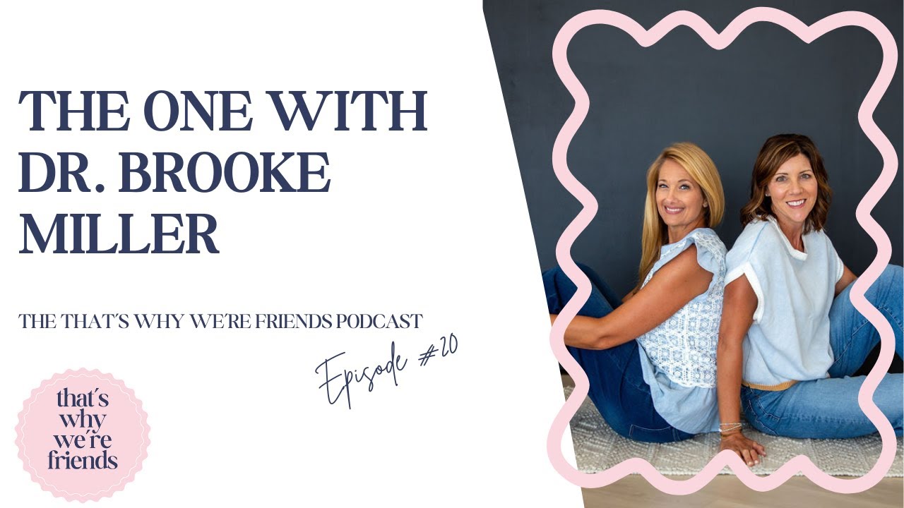 The One With Dr. Brooke Miller