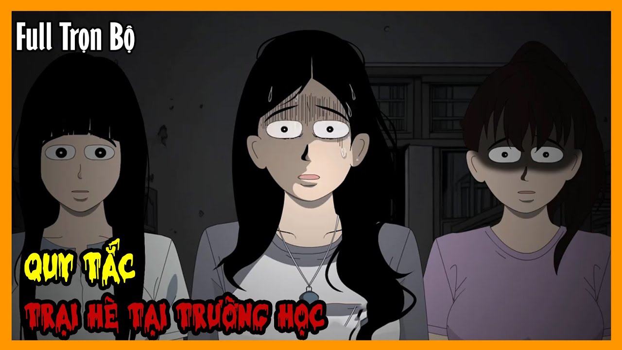 QUY TẮC TRẠI HÈ TẠI TRƯỜNG HỌC Full Trọn Bộ | Hoạt Hình Quy Tắc Kinh Dị Sinh Tồn | A Mộc Sub