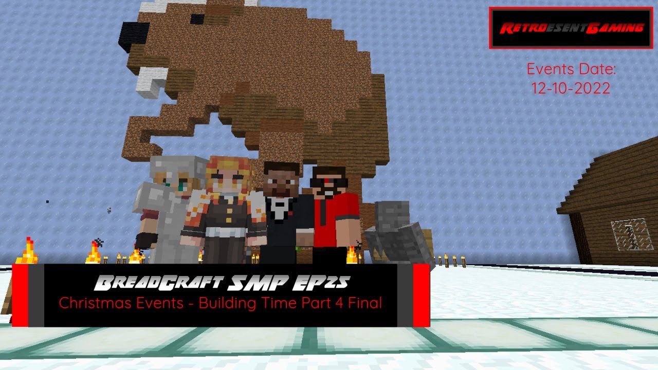 BreadCraft SMP EP25 Christmas Events - Building Time Part 4 Final 12-10-22