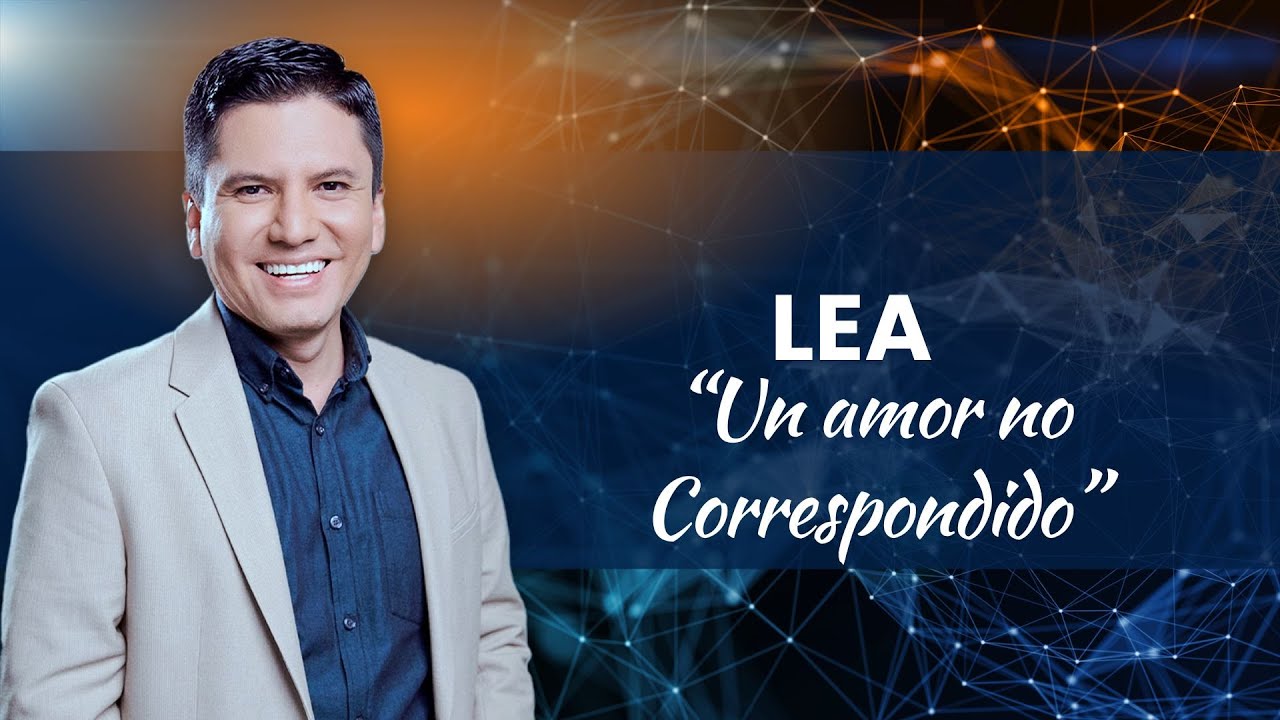 LEA: UN AMOR NO CORRESPONDIDO