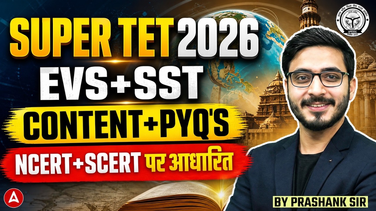 UP Super TET PRT EVS, SST & UP Special Orientation Class | Super TET EVS, SST & UP Special PYQ's