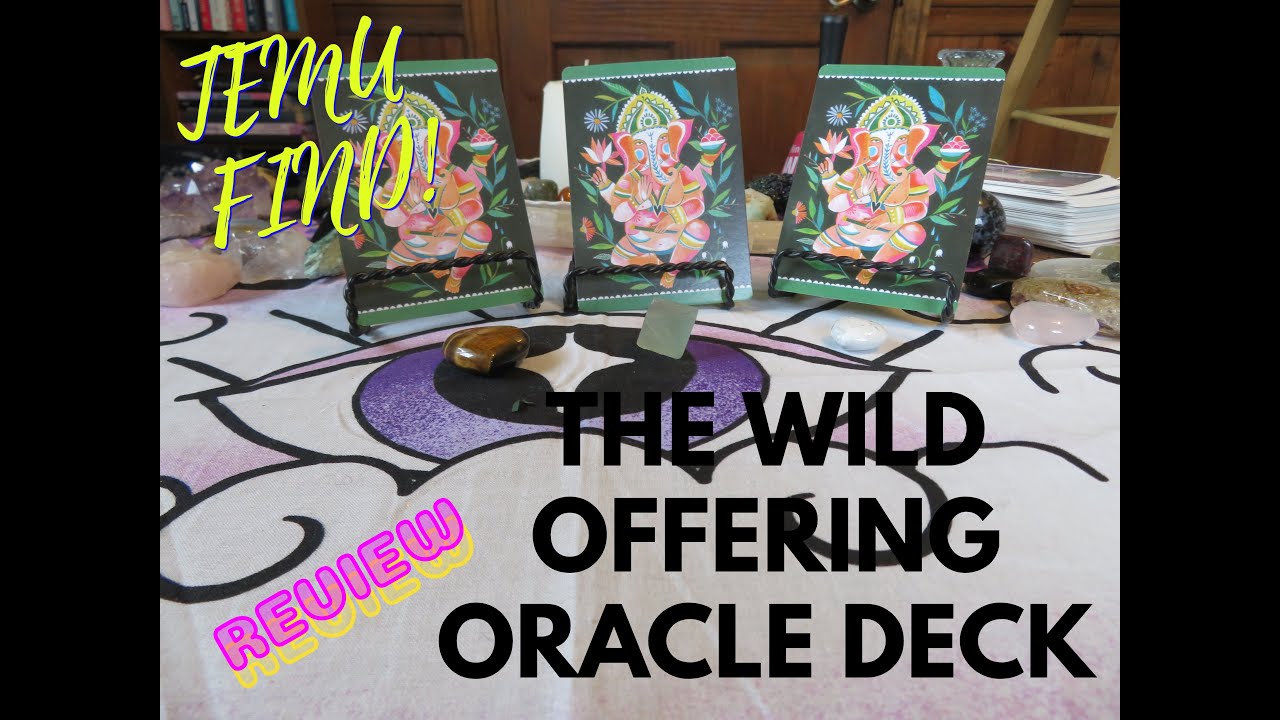 THE WILD OFFERING ORACLE DECK REVIEW WITH PICK A CARD