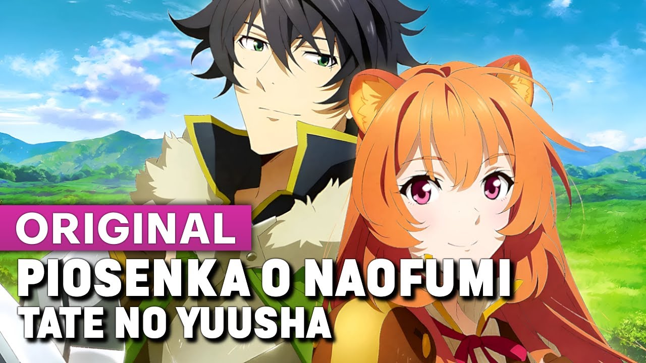 Piosenka o Bohaterze Tarczy - Tate No Yuusha (Muzyka Anime)