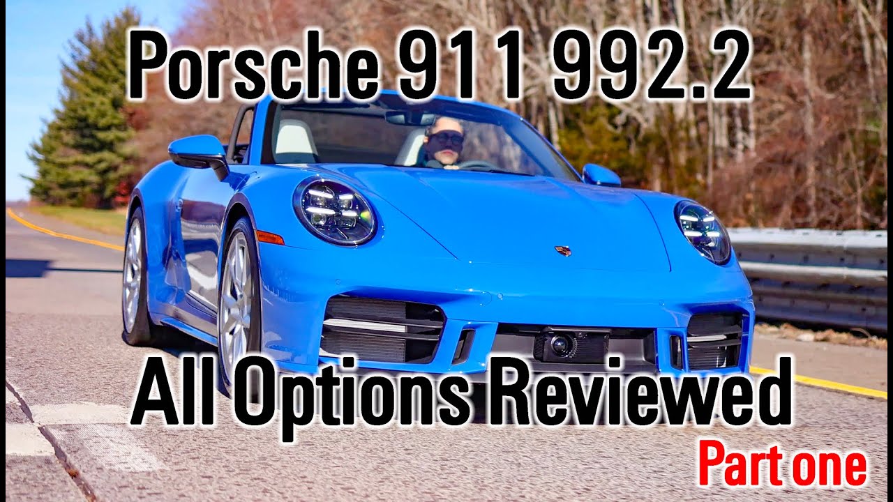 Porsche 911 992.2 generation; All Options Reviewed - Part one