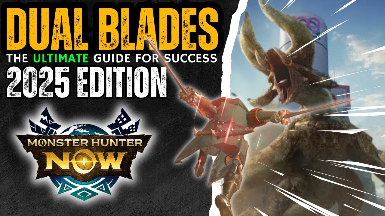 The Ultimate Dual Blades Guide! | Monster Hunter Now
