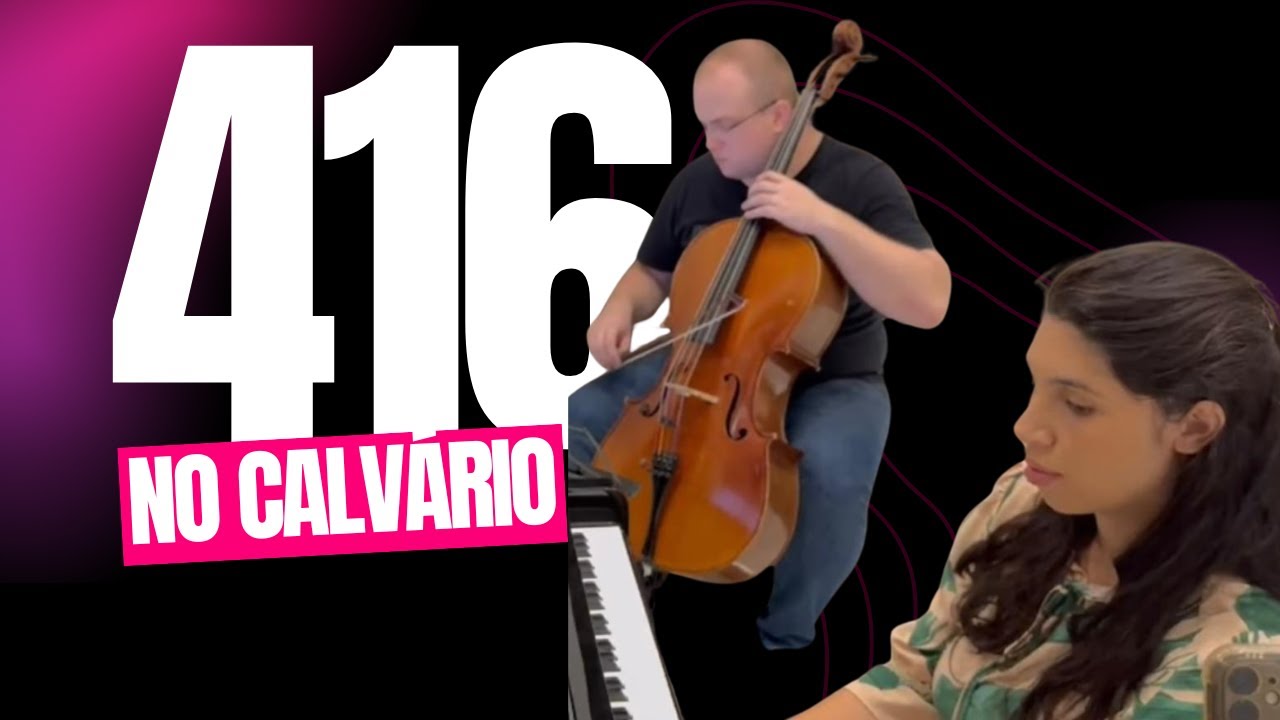No Calv&aacute;rio... - 416 - Cello & Piano
