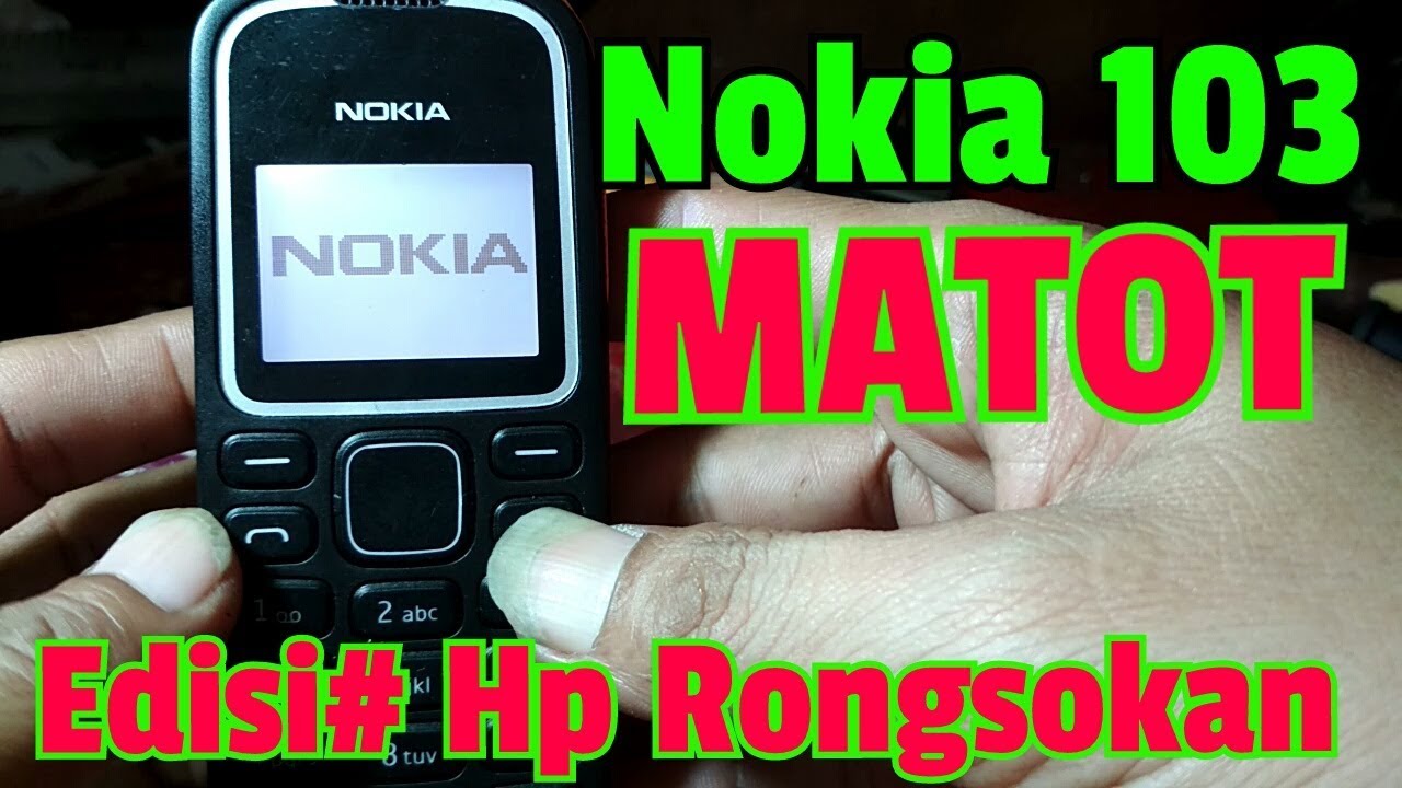 Cara Perbaiki Nokia 103 MATI TOTAL || Edisi HP Rongsokan ||