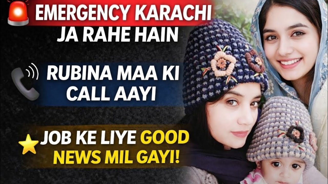 Emergency Karachi ja rhe ho,,Rubina maa ke call ae,,job ke Lea good news,,daily vlog