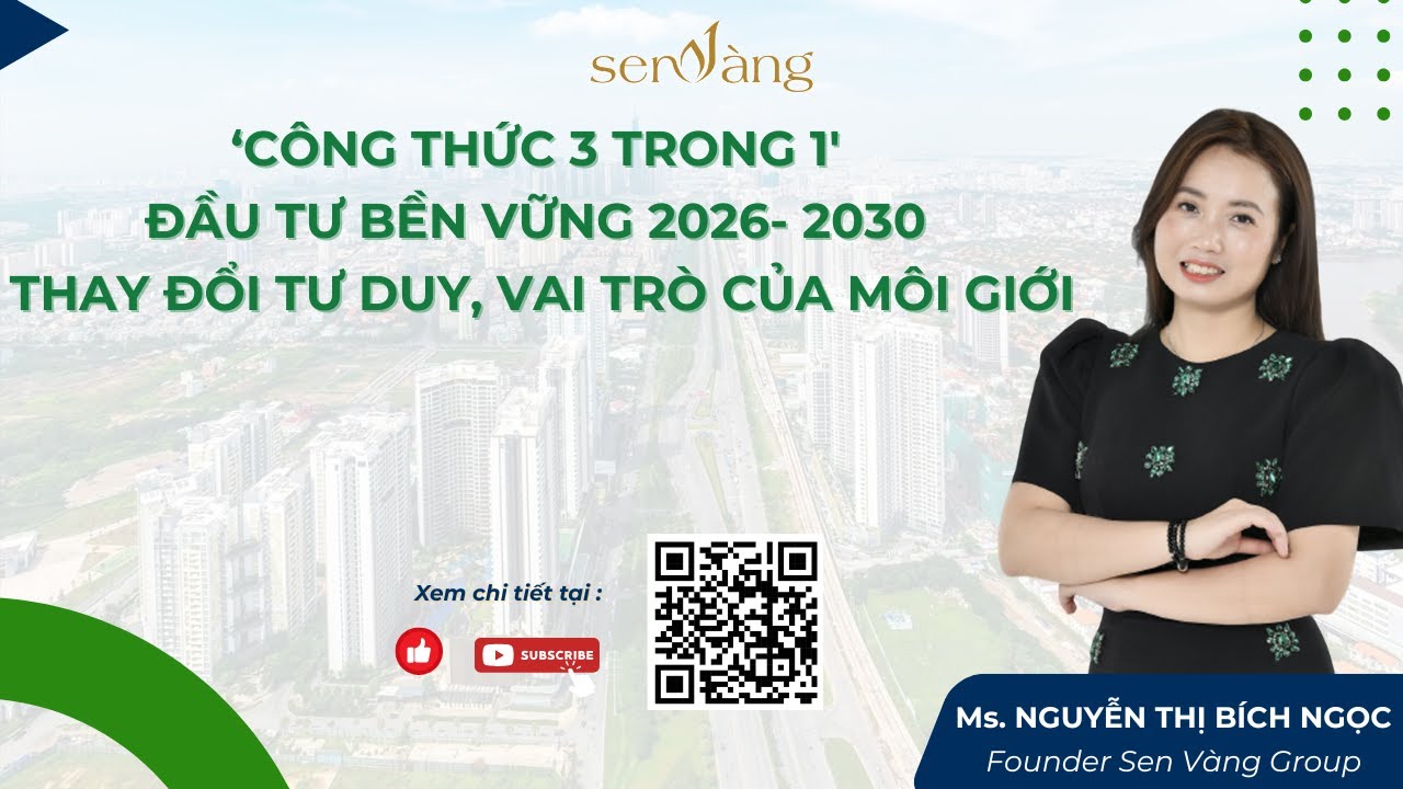 Công thức “Ba trong Một” cho đầu tư bền vững 2026 2030 & Thay đổi tư duy và vai trò của môi giới