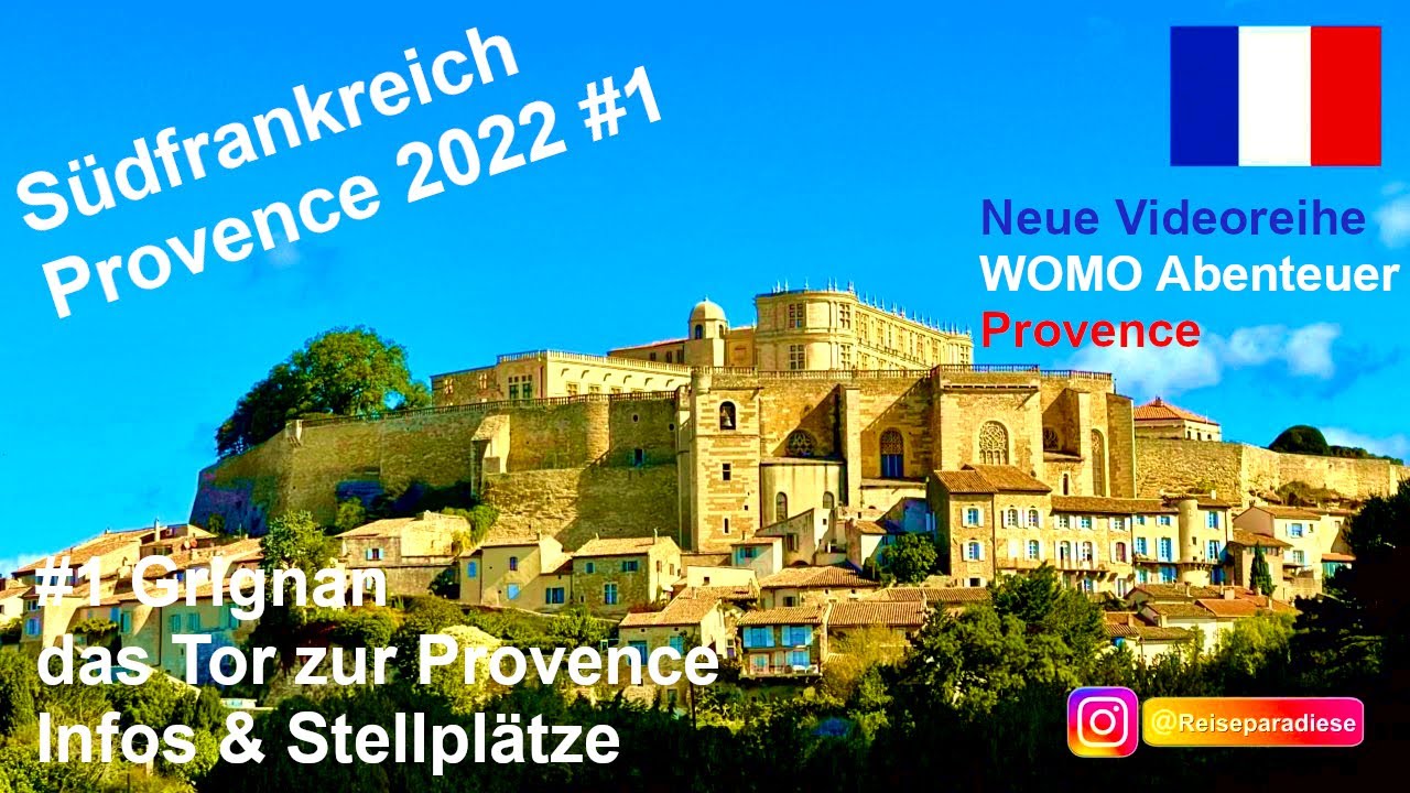 Südfrankreich - Provence - Grignan mit dem WOMO - Kostenloser Stellplatz . Infos zur Provencetour 22