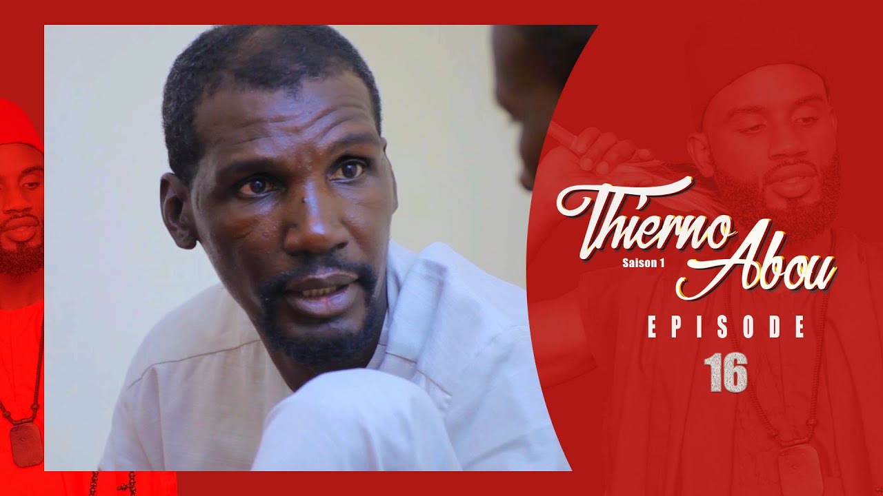 THIERNO ABOU  SAISON 01 EPISODE 16
