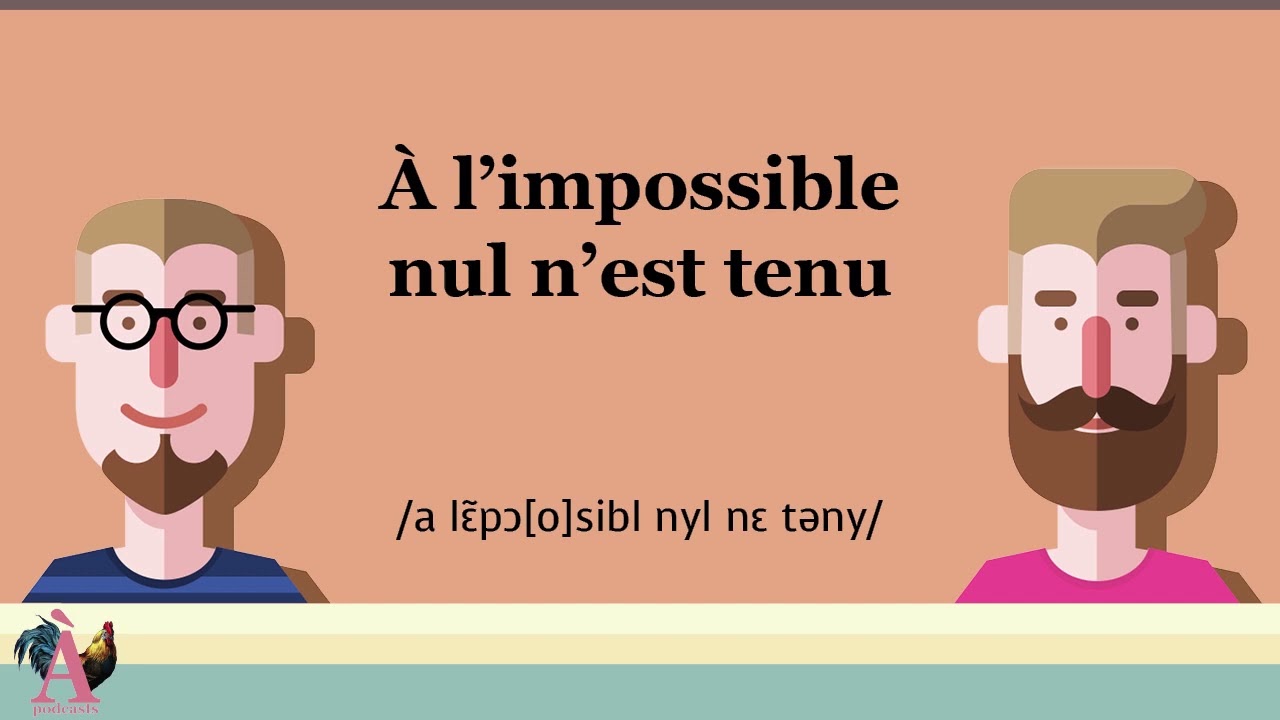 À l'impossible nul n'est tenu - Proverbe #57
