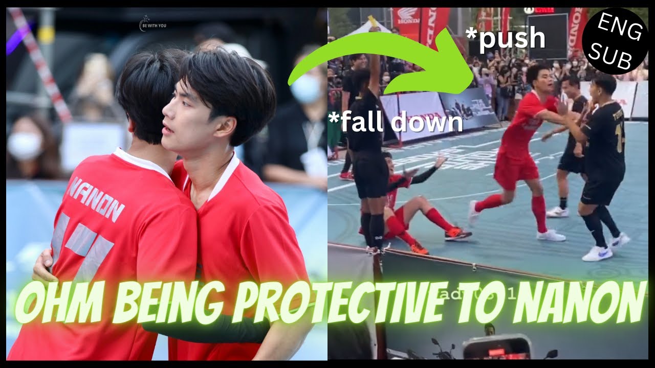 [OhmNanon] OHM BEING PROTECTIVE TO NANON During Honda Click Soccer Play